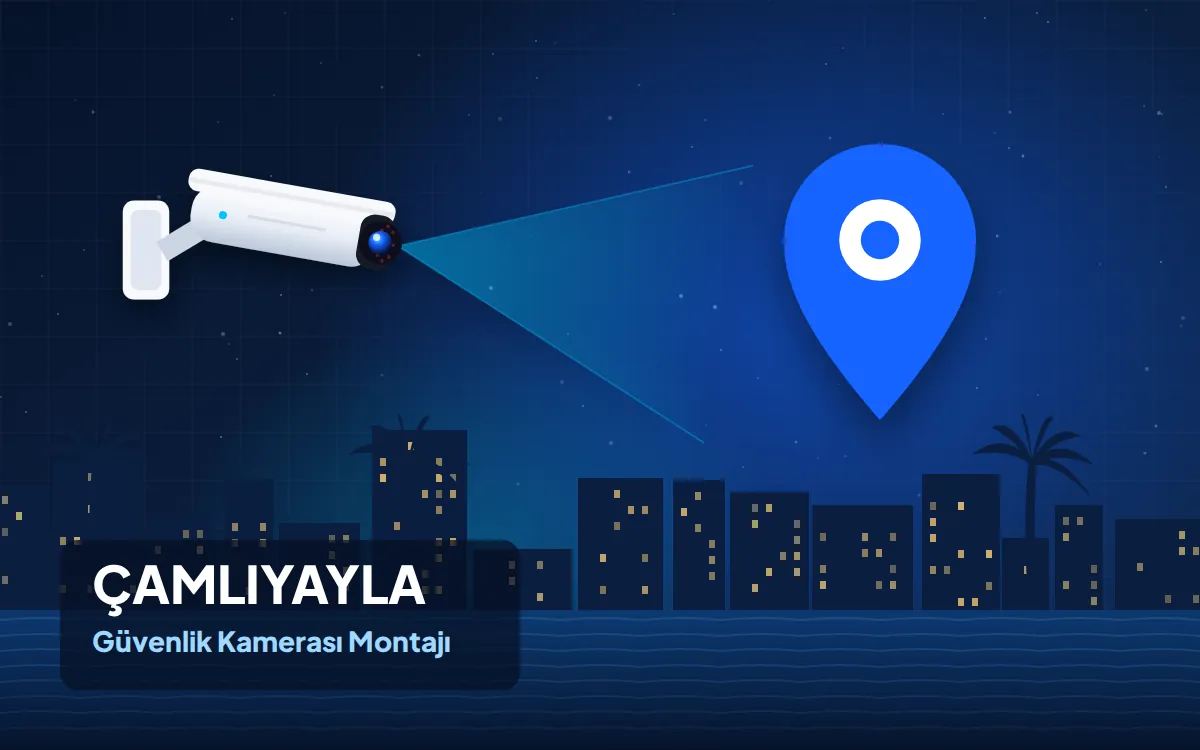 Çamlıyayla Güvenlik Kamerası Montajı